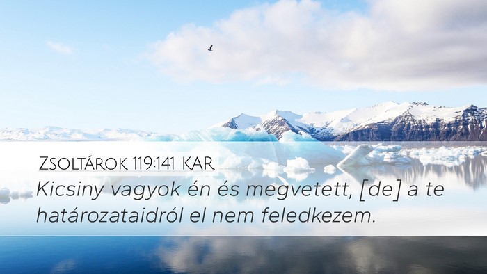 Zsoltárok 119:141 KAR Bible Verse Image