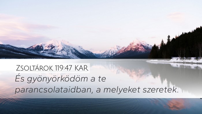 Zsoltárok 119:47 KAR Bible Verse Image