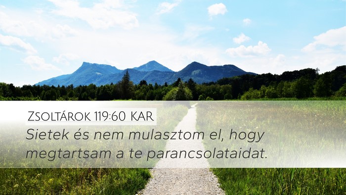 Zsoltárok 119:60 KAR Bible Verse Image