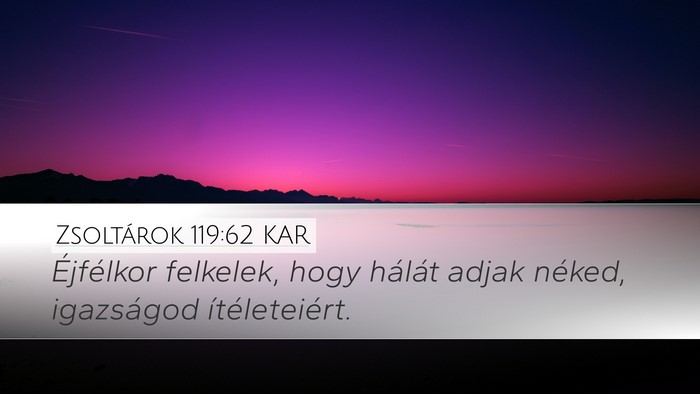 Zsoltárok 119:62 KAR Bible Verse Image