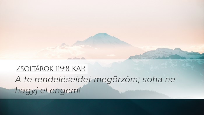 Zsoltárok 119:8 KAR Bible Verse Image