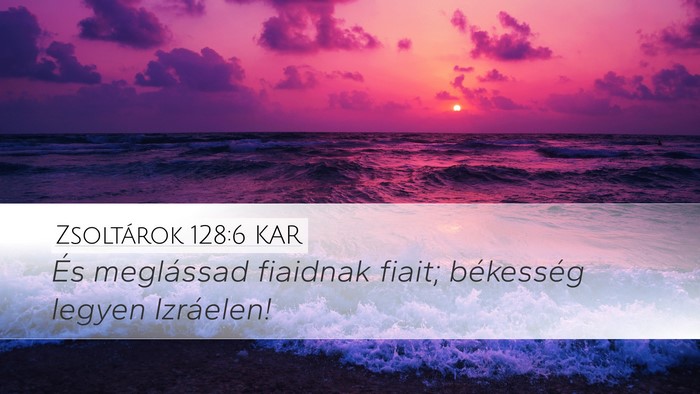 Zsoltárok 128:6 KAR Bible Verse Image