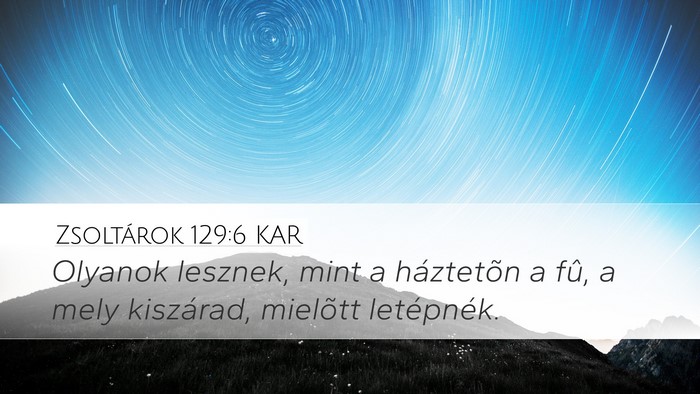 Zsoltárok 129:6 KAR Bible Verse Image
