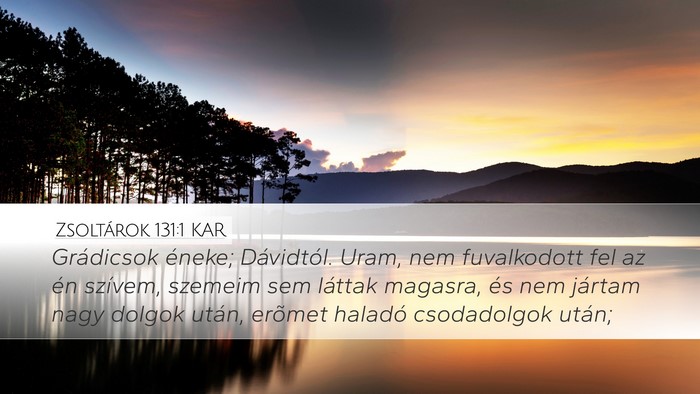 Zsoltárok 131:1 KAR Bible Verse Image