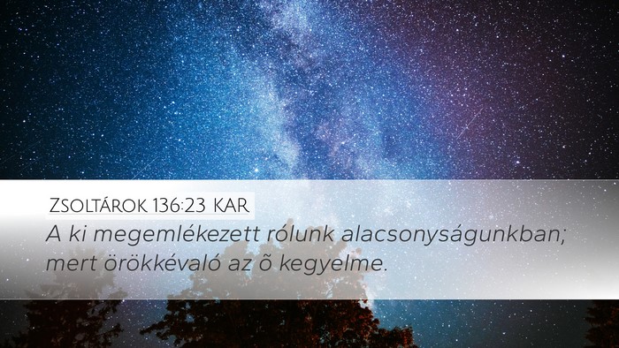 Zsoltárok 136:23 KAR Bible Verse Image