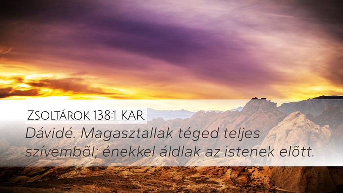 Zsoltárok 138:1 KAR Bible Verse Image