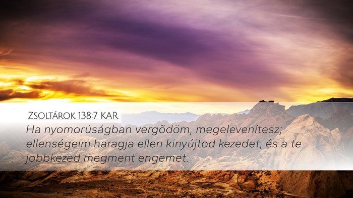 Zsoltárok 138:7 KAR Bible Verse Image
