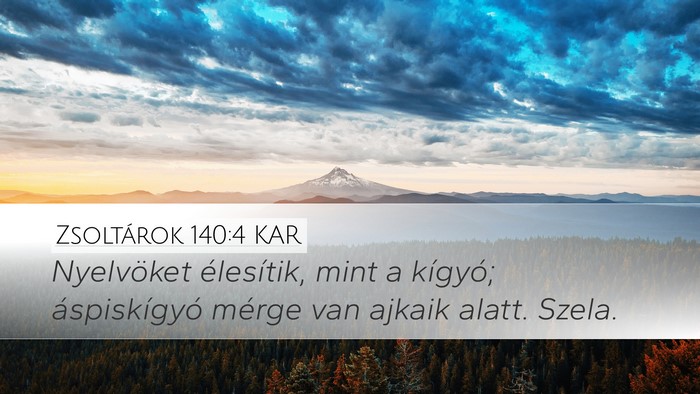 Zsoltárok 140:4 KAR Desktop Wallpaper - Nyelvöket élesítik, mint a kígyó; - Desktop Bible Verse Wallpaper
