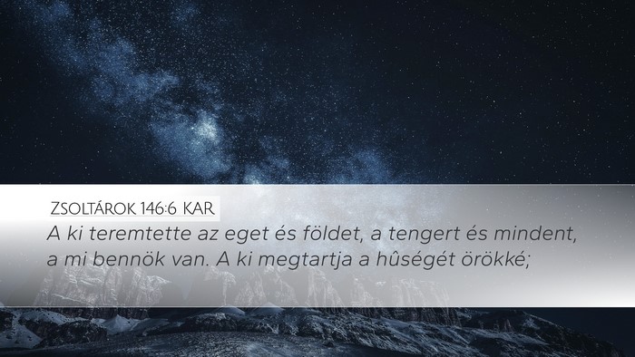 Zsoltárok 146:6 KAR Bible Verse Image