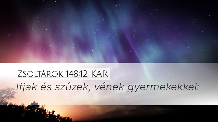 Zsoltárok 148:12 KAR Bible Verse Image