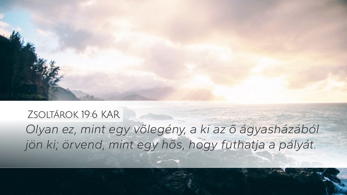 Zsoltárok 19:6 KAR Desktop Wallpaper - Olyan ez, mint egy võlegény, a ki az õ - Desktop Bible Verse Wallpaper