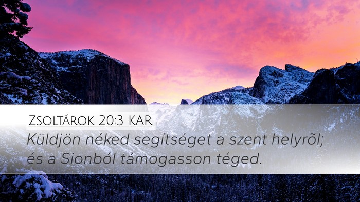 Zsoltárok 20:3 KAR Desktop Wallpaper - Küldjön néked segítséget a szent helyrõl; - Desktop Bible Verse Wallpaper