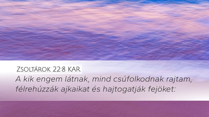 Zsoltárok 22:8 KAR Bible Verse Image