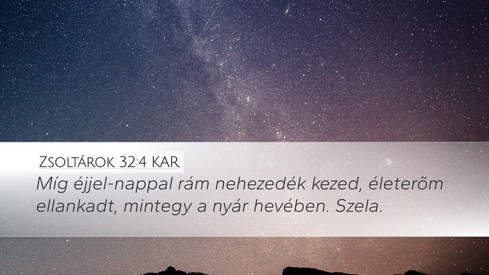 Zsoltárok 32:4 KAR Bible Verse Image
