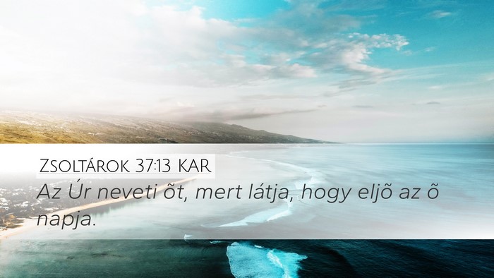 Zsoltárok 37:13 KAR Bible Verse Image