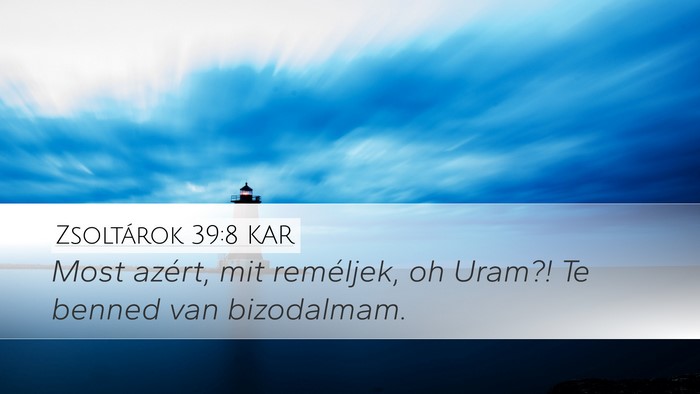 Zsoltárok 39:8 KAR Bible Verse Image