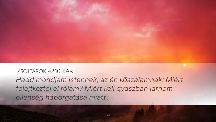 Zsoltárok 42:10 KAR Bible Verse Image