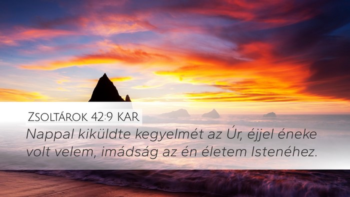 Zsoltárok 42:9 KAR Bible Verse Image