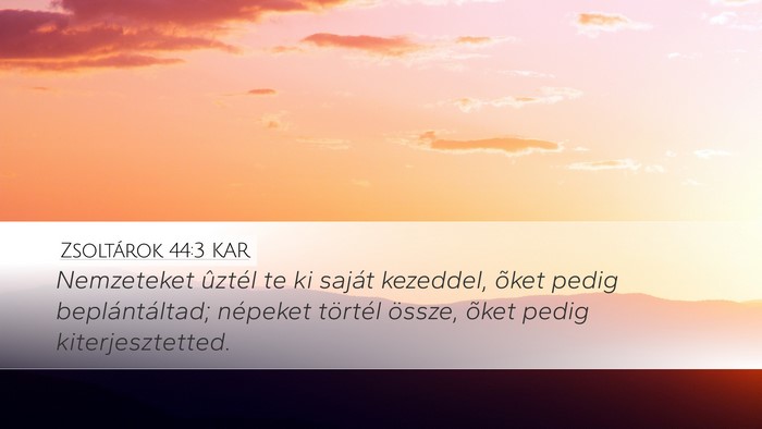 Zsoltárok 44:3 KAR Bible Verse Image