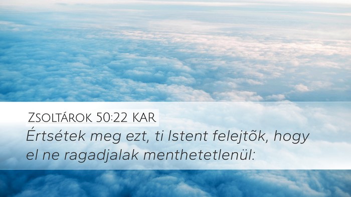 Zsoltárok 50:22 KAR Bible Verse Image