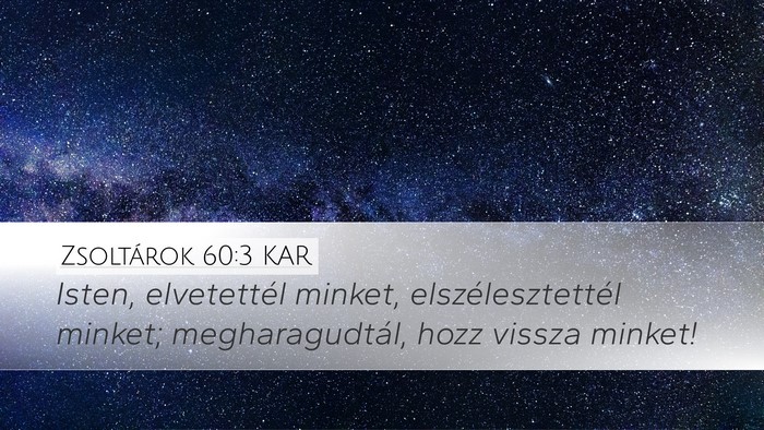 Zsoltárok 60:3 KAR Desktop Wallpaper - Isten, elvetettél minket, elszélesztettél - Desktop Bible Verse Wallpaper