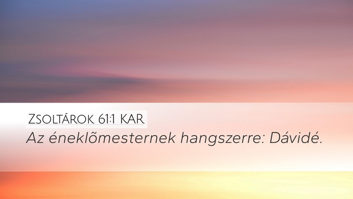 Zsoltárok 61:1 KAR Bible Verse Image