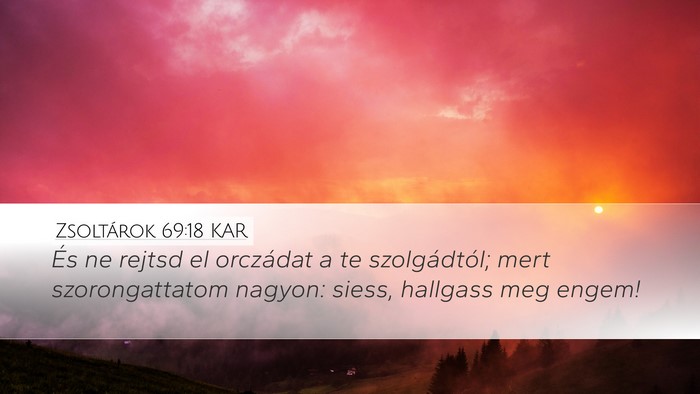 Zsoltárok 69:18 KAR Bible Verse Image