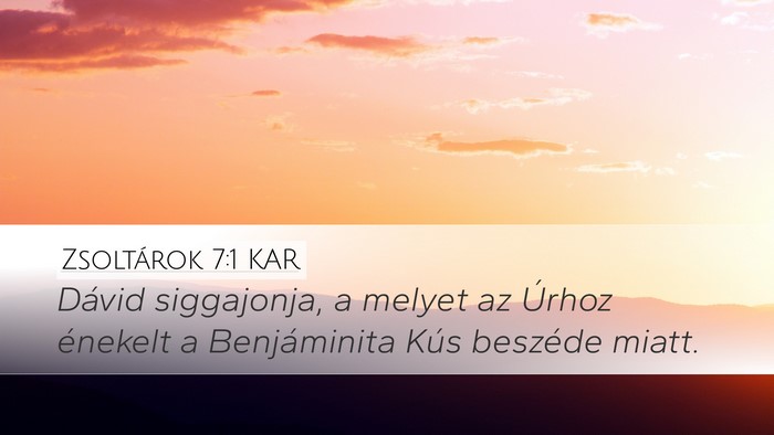 Zsoltárok 7:1 KAR Bible Verse Image