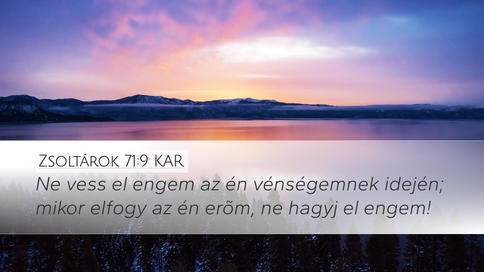 Zsoltárok 71:9 KAR Bible Verse Image