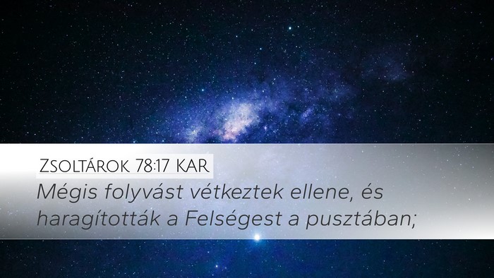 Zsoltárok 78:17 KAR Desktop Wallpaper - Mégis folyvást vétkeztek ellene, és - Desktop Bible Verse Wallpaper