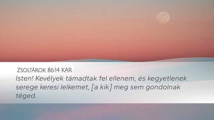 Zsoltárok 86:14 KAR Bible Verse Image