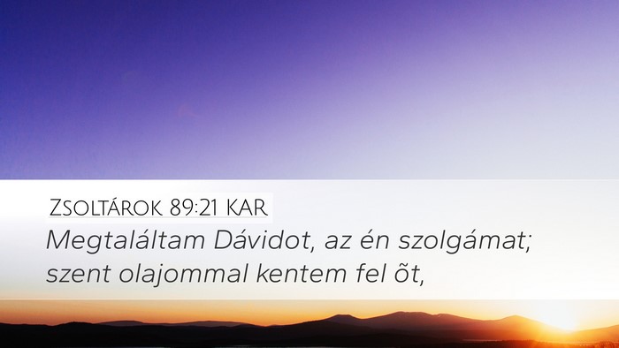 Zsoltárok 89:21 KAR Bible Verse Image