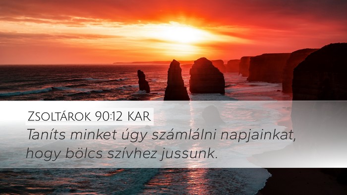 Zsoltárok 90:12 KAR Bible Verse Image