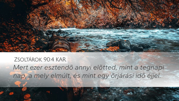 Zsoltárok 90:4 KAR Bible Verse Image