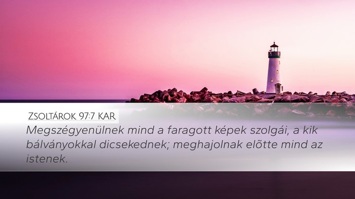 Zsoltárok 97:7 KAR Bible Verse Image