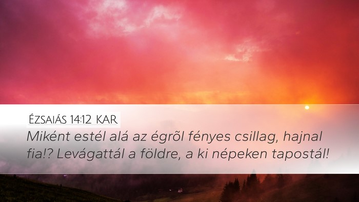 Ézsaiás 14:12 KAR Bible Verse Image