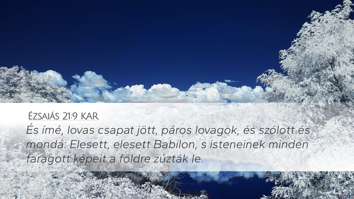 Ézsaiás 21:9 KAR Bible Verse Image