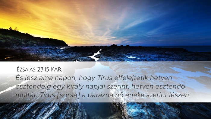Ézsaiás 23:15 KAR Bible Verse Image