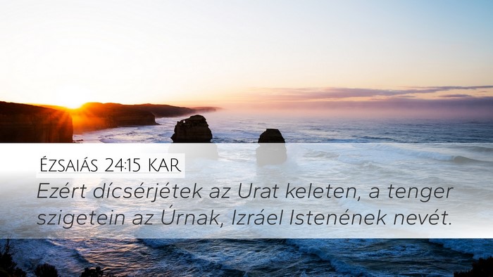 Ézsaiás 24:15 KAR Bible Verse Image