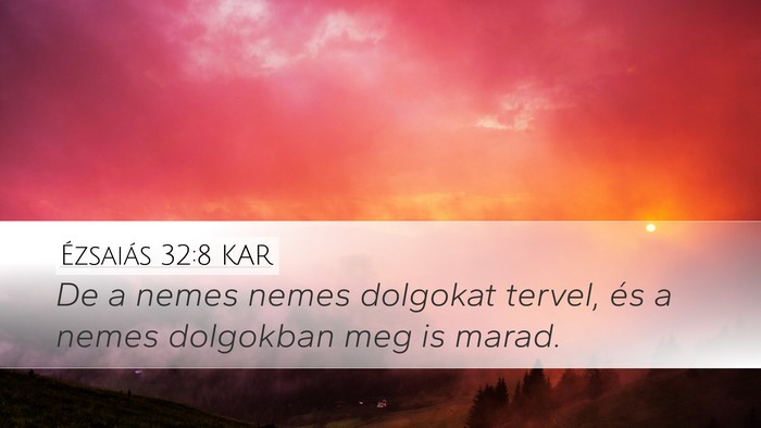 Ézsaiás 32:8 KAR Bible Verse Image