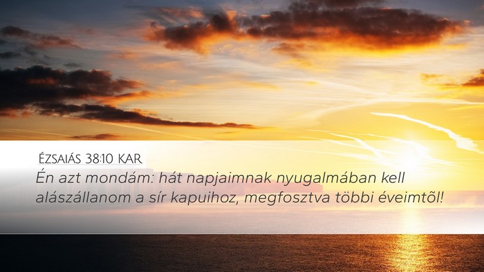 Ézsaiás 38:10 KAR Bible Verse Image
