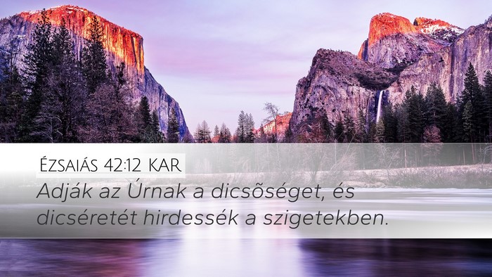 Ézsaiás 42:12 KAR Bible Verse Image