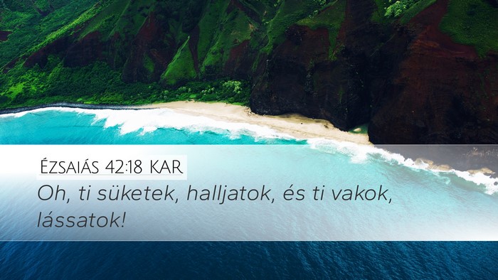 Ézsaiás 42:18 KAR Bible Verse Image
