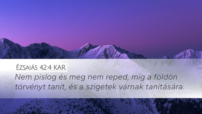 Ézsaiás 42:4 KAR Bible Verse Image
