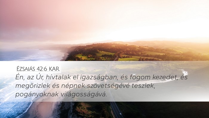 Ézsaiás 42:6 KAR Bible Verse Image