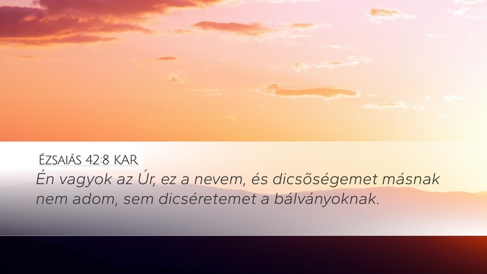 Ézsaiás 42:8 KAR Bible Verse Image