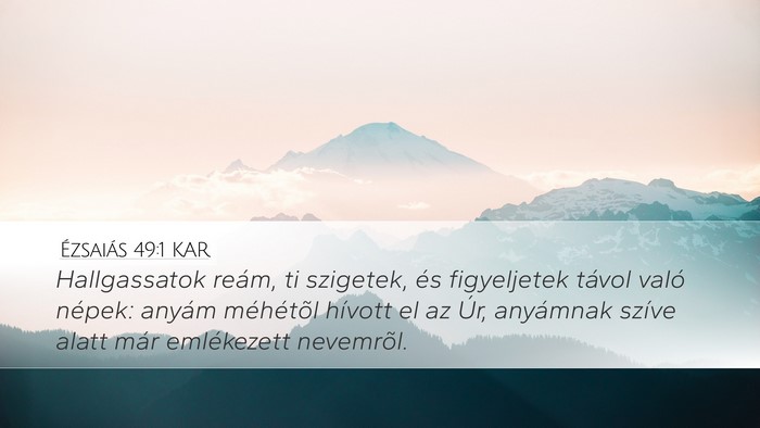 Ézsaiás 49:1 KAR Bible Verse Image