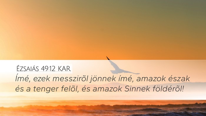 Ézsaiás 49:12 KAR Bible Verse Image