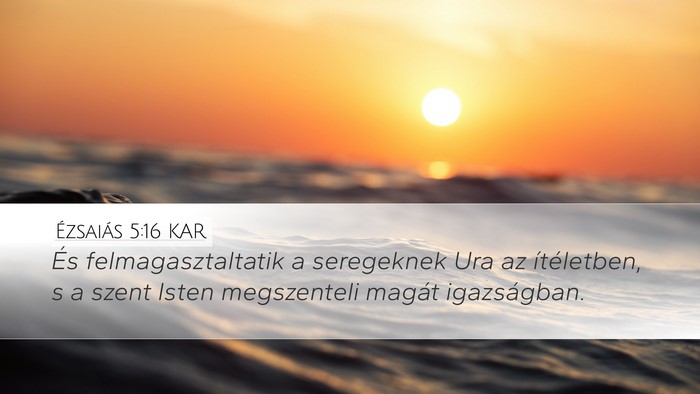 Ézsaiás 5:16 KAR Bible Verse Image