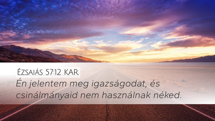 Ézsaiás 57:12 KAR Bible Verse Image